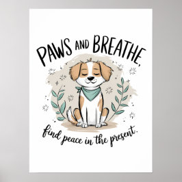 Pootjes en adem - Mindful Meditatie Dog Design Poster