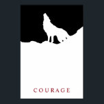 Pop Art Black & White Motivatie Courage Wolf Poster<br><div class="desc">Digitaal kunstwerk - Wolf Head Computer Animal Art - College Pop Art - Wild Big Animals Computer Afbeeldingen</div>