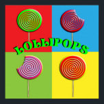 Pop Art Colorful Snoep Lollipops Afbeeldingen Poster<br><div class="desc">Een helder,  modern pop afbeelding in retro-stijl poster van groot rond Snoep Lollipops in rood,  groen,  geel,  blauw,  paars,  oranje; in feite ongeveer alle kleuren van de regenboog. Geweldig voor een kinder kamer en iedereen die jong is in het hart.</div>