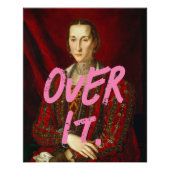 Pop Art Funny Over It Sassy Gallery Glossy Poster (Voorkant)