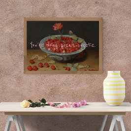 Pop Art Je doet geweldig Sweetie Berry Poster