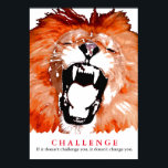 Pop Art Lion Motivatie Challenge Quote Poster<br><div class="desc">Motivatie prijsvragen Posters - Gezicht op Koning Lion - Motivatie uitdaging / Vertrouwen Digitaal dierenwerk - Lion Eyes Pop Afbeelding - Big Cats Digital Afbeeldingen</div>