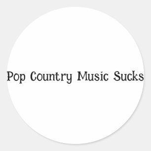 Pop Country Music Sucks. Ronde Sticker