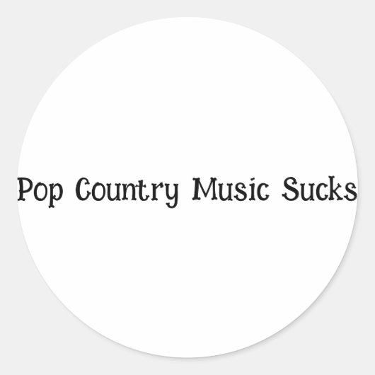 Pop Country Music Sucks. Ronde Sticker (Voorkant)