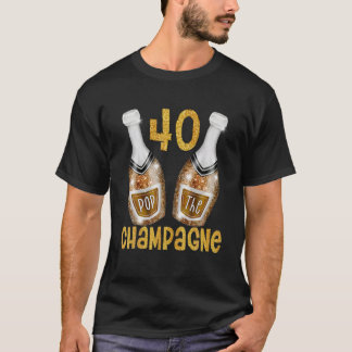 Pop de Champagne voor 40e verjaardag van de fungit T-shirt