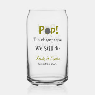 Pop de champagne we doen nog steeds goudgrijs kopp blikvorm glas