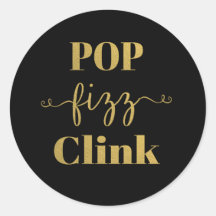 POP FIZZ CLINK Black & Gold Round Sticker