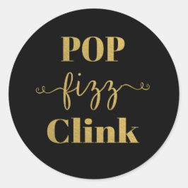 POP FIZZ CLINK Black & Gold Round Sticker