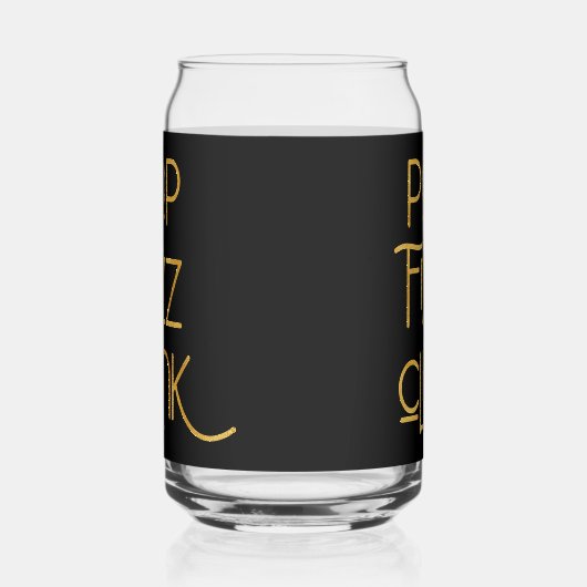 Pop Fizz Clink Elegante Typografie Blikvorm Glas (Rechts)