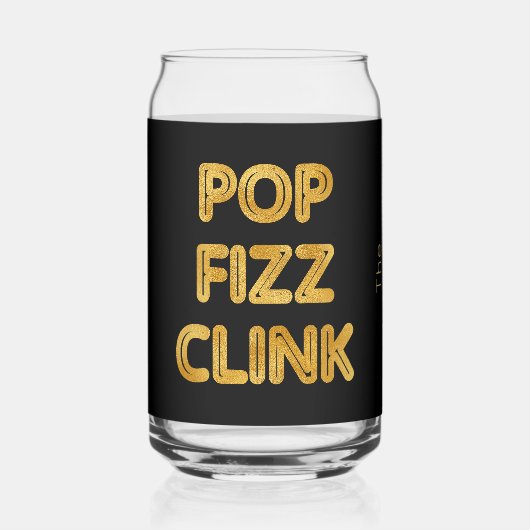 Pop Fizz Clink Moderne typografie Blikvorm Glas (Voorkant)