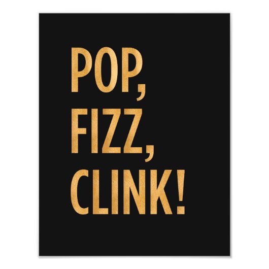 Pop. Fizz. Klink. Afdrukken Foto Afdruk (Voorkant)