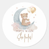 Pop het als ze Pop op Teddy Bear Baby shower Ronde Sticker (Voorkant)