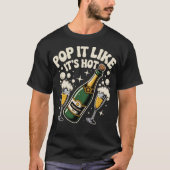 Pop Het lijkt alsof het heet is T-shirt (Voorkant)
