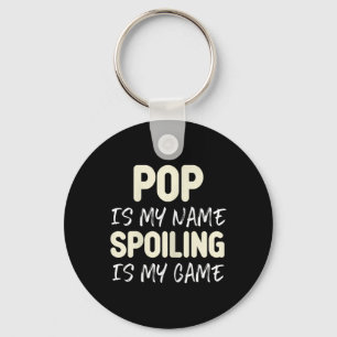 Pop is mijn naam, verpesten is mijn spel grappig sleutelhanger