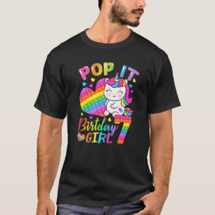 Pop It Birthday Girl 7 For 7yr Old Girls Unic T-shirt