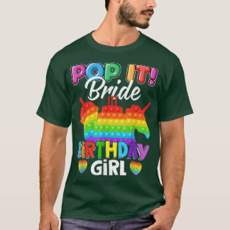 Pop It Bride Birthday Girl Fidget Kid Matching Fam T-shirt