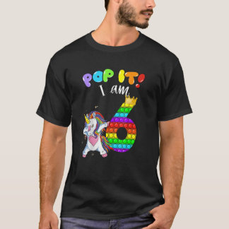 Pop It Fidget Speelgoed Eenhoorn Ik ben 6 T-shirt