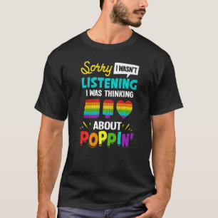 Pop It Fidget Speelgoed Game Funny Stress Bubble 1 T-shirt
