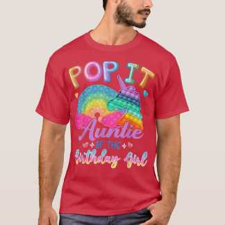 Pop it tante of the Birthday Girl Kinder Family Ma T-shirt