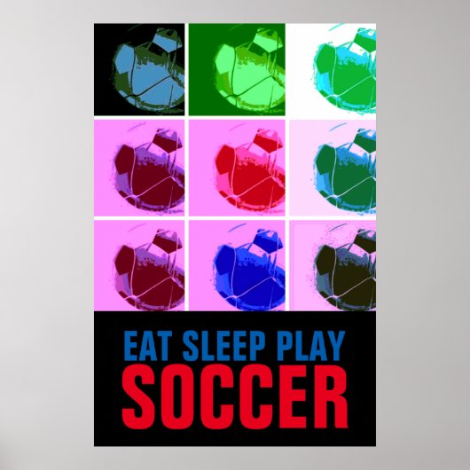 Pop Kunst Eten Slaap Spelen Voetbal - Football Poster (Voorkant)