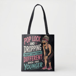 Pop Lock en Drop Grappige Verouderende Boodschappe Tote Bag