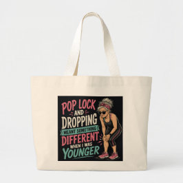 Pop Lock en Drop Grappige Verouderende Grote Tote Bag