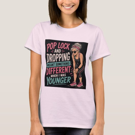 Pop Lock en Drop Vergrijzings Work-out T-shirt voo (Voorkant)