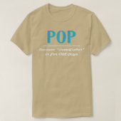 Pop omdat grootvader voor oude jongens is t-shirt (Design voorkant)