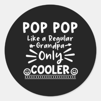 Pop Pop als een normale opa alleen er Pop Pop Ronde Sticker