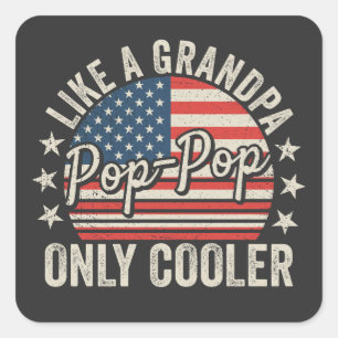 Pop-Pop als een opa, alleen cooler, vlag van de VS Vierkante Sticker