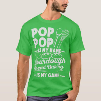 Pop Pop is mijn naam Zourdegh Baking is mijn spell T-shirt