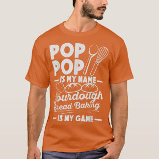 Pop Pop is mijn naam Zourdegh Baking is mijn spell T-shirt