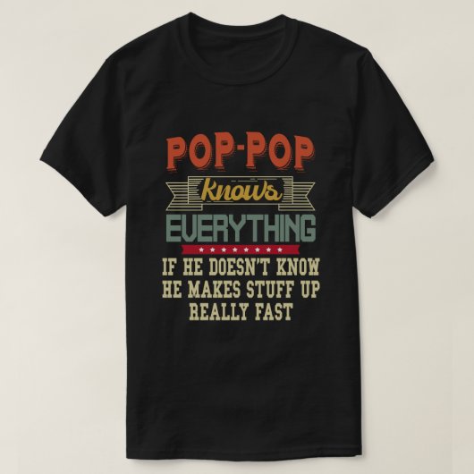 Pop-pop kent alles wat grappig is opa Gift T-shirt (Design voorkant)