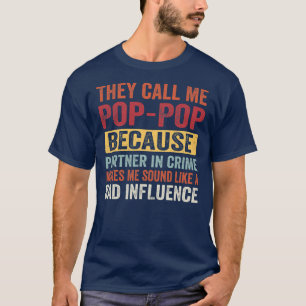 Pop Pop Partner in Crime Sound Bad Influence T-shirt