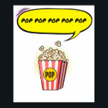 Pop Pop Pop Popcorn Pop Art Poster<br><div class="desc">Pop Pop Pop Popcorn Pop Art Anime Cartoon Comic Fiction Manga</div>