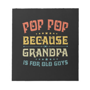 Pop Pop vader want opa is voor oude jongens Notitieblok