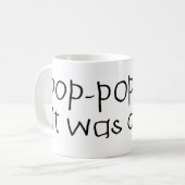 Pop Pop zei dat het oké was Koffiemok (Voorkant links)