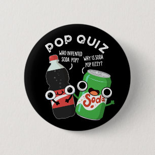 Pop Quiz Funny Soda Pop Pun Dark BG Ronde Button 5,7 Cm