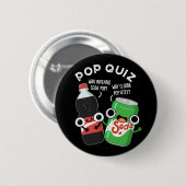 Pop Quiz Funny Soda Pop Pun Dark BG Ronde Button 5,7 Cm (Voorkant /achterkant)