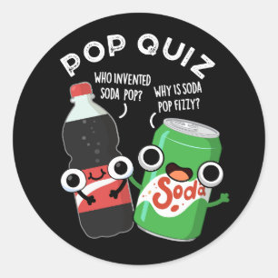 Pop Quiz Funny Soda Pop Pun Dark BG Ronde Sticker