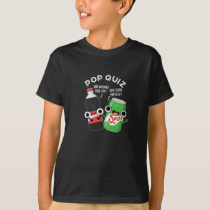 Pop Quiz Funny Soda Pop Pun T-shirt
