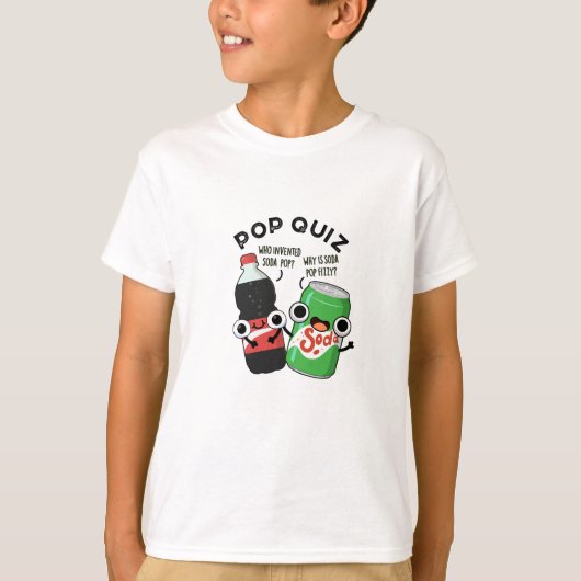 Pop Quiz Funny Soda Pop Pun T-shirt (Voorkant)
