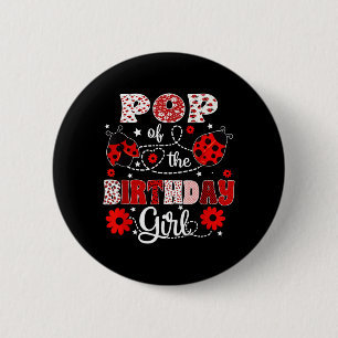 Pop van de jarige - Familie Lieveheersbeestje Verj Ronde Button 5,7 Cm