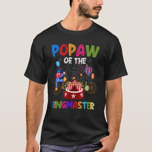 Popaw of the Birthday Ringmaster Circus Birthday P T-shirt (Voorkant)