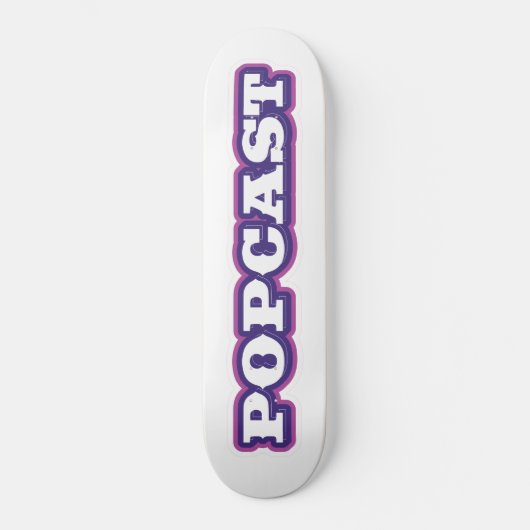 POPCAST skateboard deck (Voorkant)