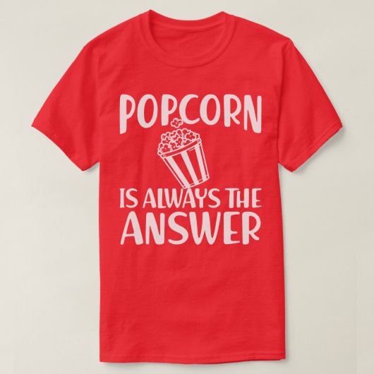 Popcorn is altijd het antwoord w t-shirt (Design voorkant)