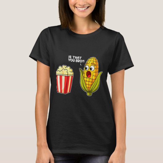 Popcorn Is Dat Jij Bro Mals Grappig Voedsel Sarcas T-shirt (Voorkant)