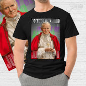 Pope St. John Paul II Do not be afraid T-shirt