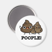 Popeople Funny Poop People pun Magneet (Voorkant / Achterkant)