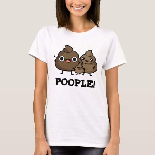 Popeople Funny Poop People pun T-shirt (Voorkant)